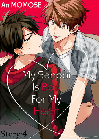 My Senpai is Bad for My Heart Story: chapter 4