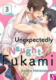 Unexpectedly Naughty Fukami  Ch. 3