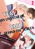 Yuri on Livestream, Yaoi Behind the Screen Ch.2