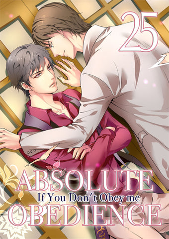 Absolute Obedience - If You Don't Obey Me - Vol. 25 - June Manga
