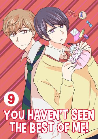 You Haven't Seen The Best Of Me! Vol. 9 - June Manga