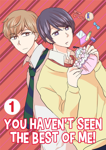 You Haven't Seen The Best Of Me! Vol. 1 - June Manga